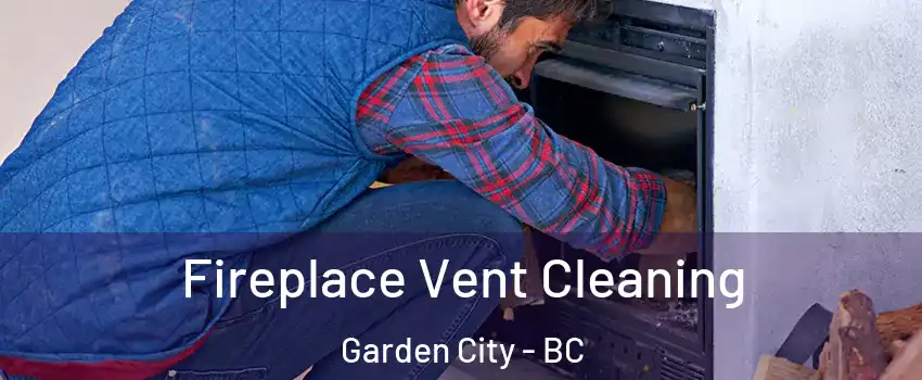  Fireplace Vent Cleaning Garden City - BC