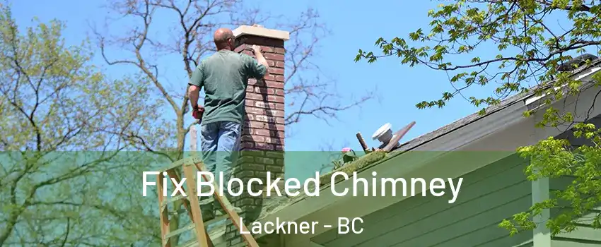  Fix Blocked Chimney Lackner - BC