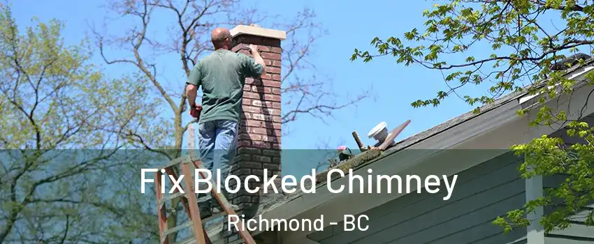  Fix Blocked Chimney Richmond - BC