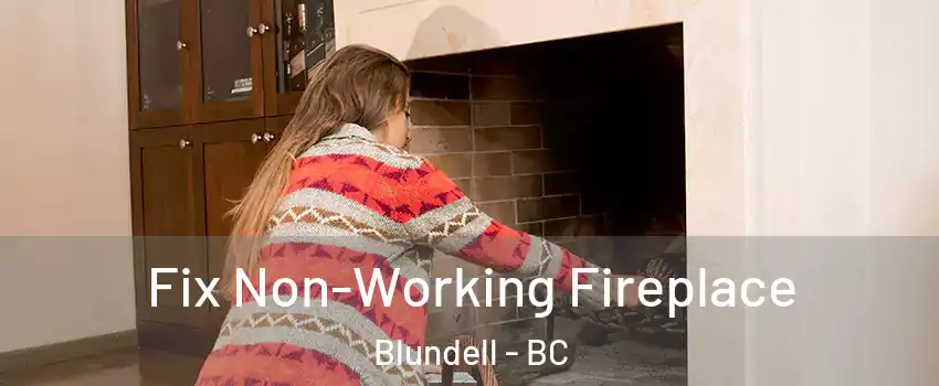  Fix Non-Working Fireplace Blundell - BC