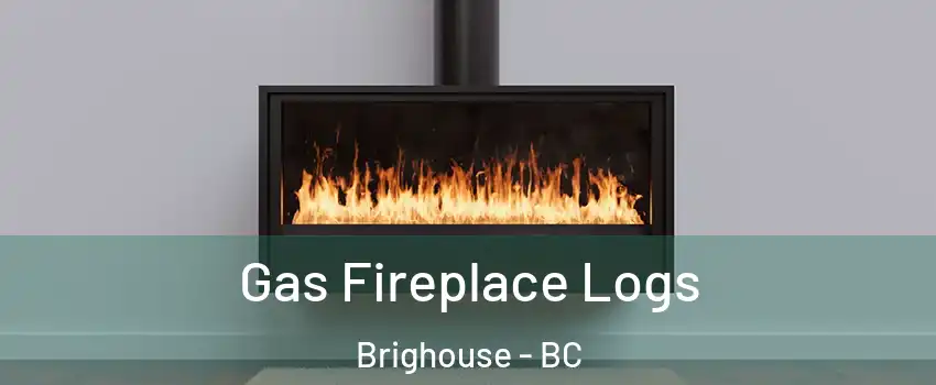  Gas Fireplace Logs Brighouse - BC