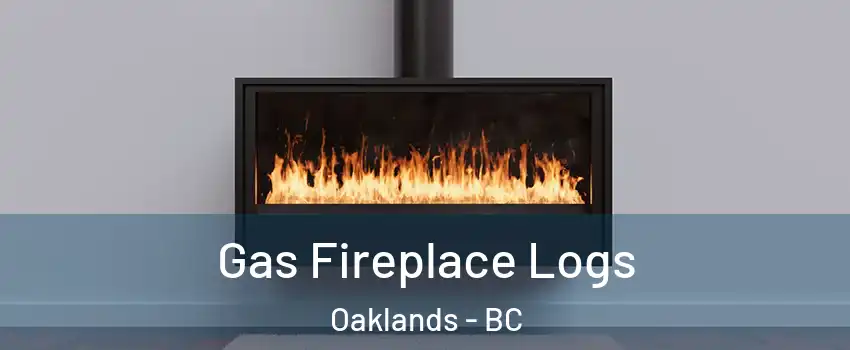  Gas Fireplace Logs Oaklands - BC