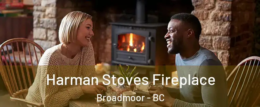  Harman Stoves Fireplace Broadmoor - BC