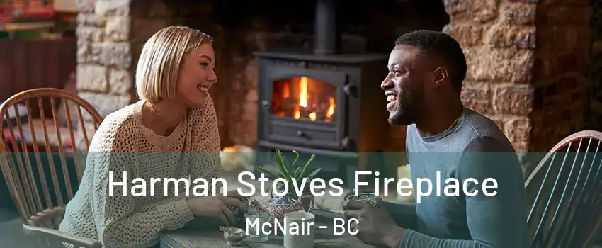  Harman Stoves Fireplace McNair - BC