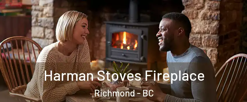  Harman Stoves Fireplace Richmond - BC