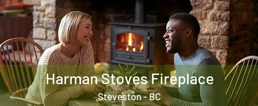  Harman Stoves Fireplace Steveston - BC