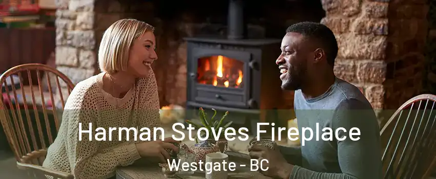  Harman Stoves Fireplace Westgate - BC