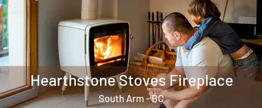  Hearthstone Stoves Fireplace South Arm - BC