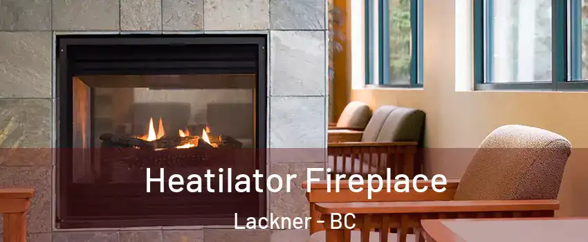  Heatilator Fireplace Lackner - BC