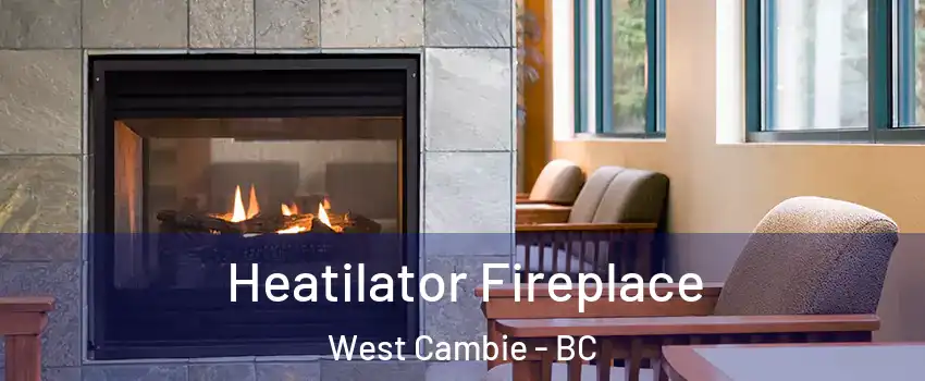  Heatilator Fireplace West Cambie - BC