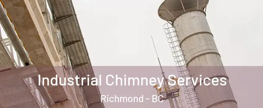  Industrial Chimney Services Richmond - BC