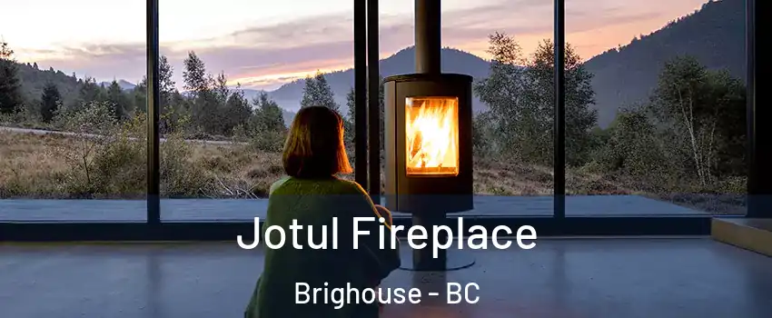  Jotul Fireplace Brighouse - BC