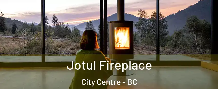  Jotul Fireplace City Centre - BC