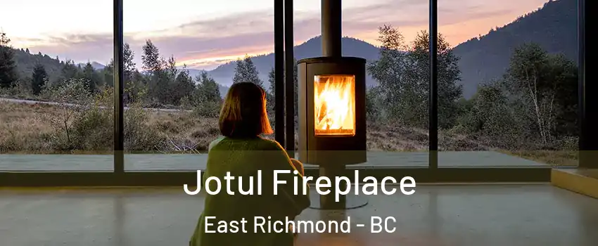  Jotul Fireplace East Richmond - BC