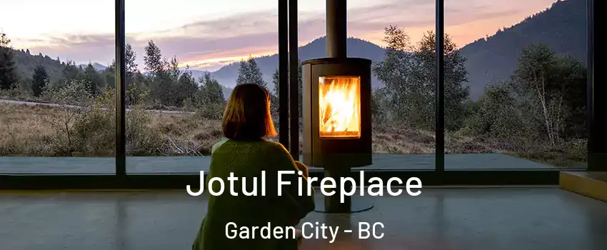  Jotul Fireplace Garden City - BC