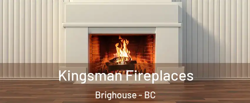  Kingsman Fireplaces Brighouse - BC