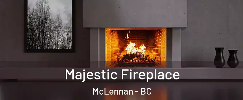  Majestic Fireplace McLennan - BC