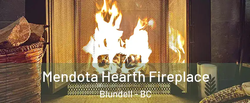  Mendota Hearth Fireplace Blundell - BC