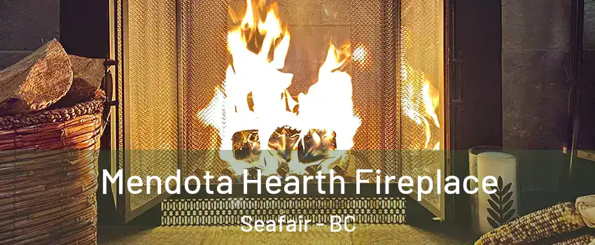  Mendota Hearth Fireplace Seafair - BC