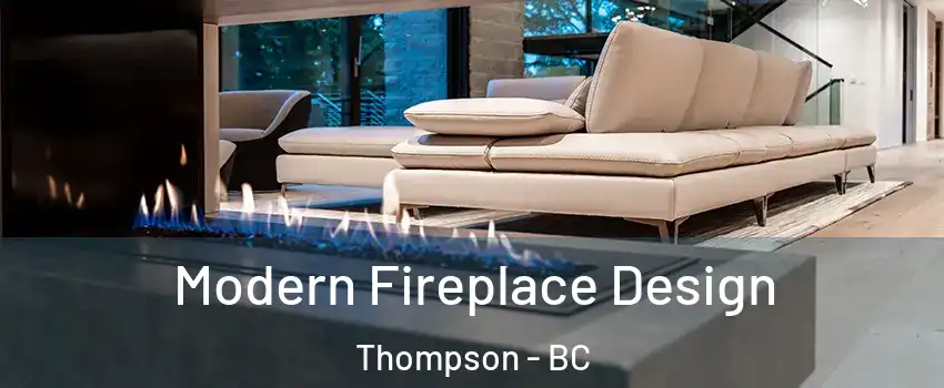  Modern Fireplace Design Thompson - BC