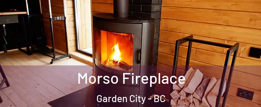  Morso Fireplace Garden City - BC