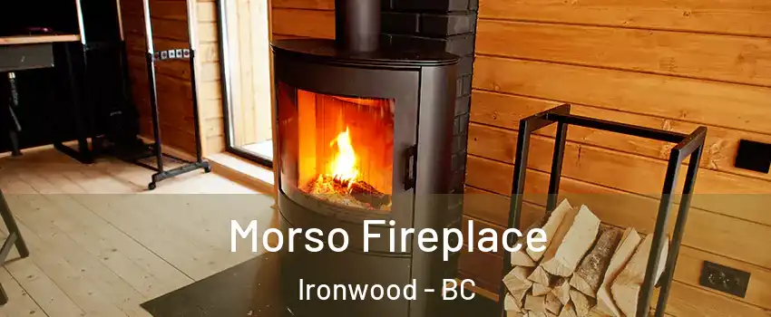  Morso Fireplace Ironwood - BC