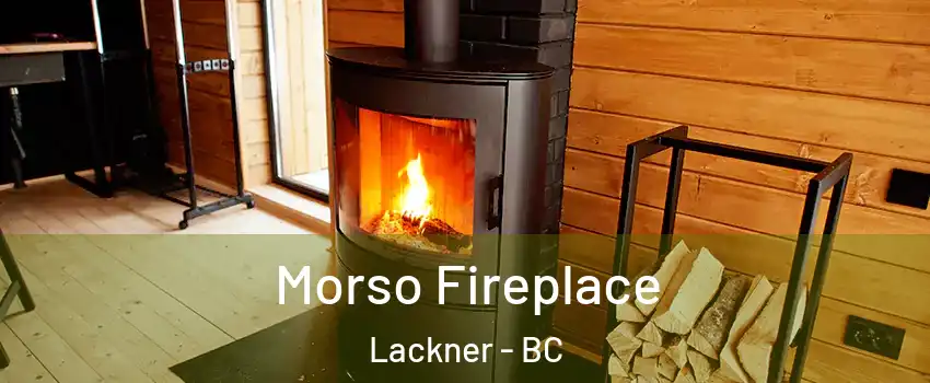  Morso Fireplace Lackner - BC