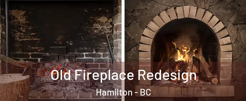  Old Fireplace Redesign Hamilton - BC