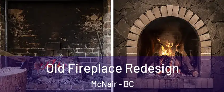  Old Fireplace Redesign McNair - BC