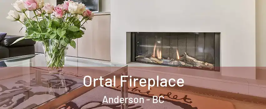 Ortal Fireplace Anderson - BC