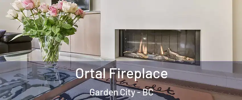 Ortal Fireplace Garden City - BC