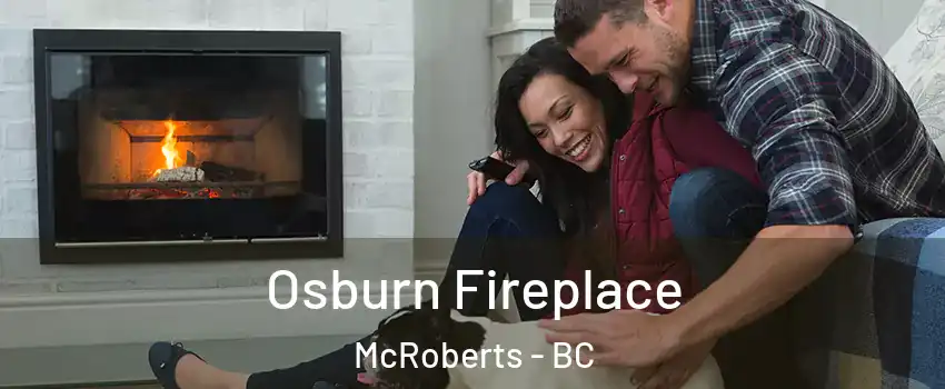  Osburn Fireplace McRoberts - BC