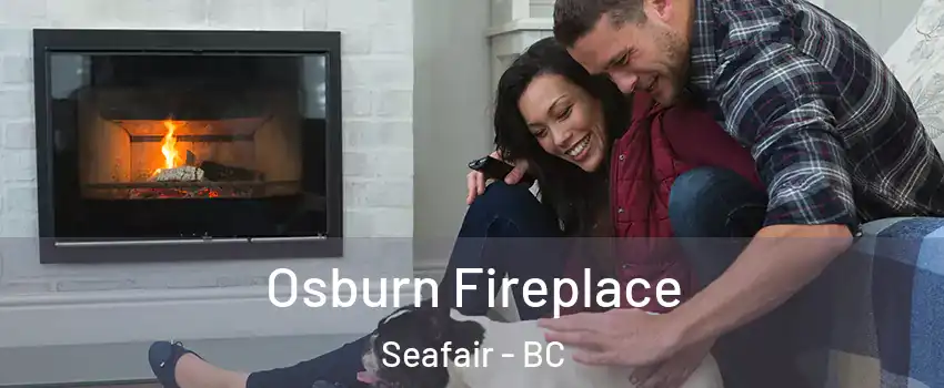  Osburn Fireplace Seafair - BC
