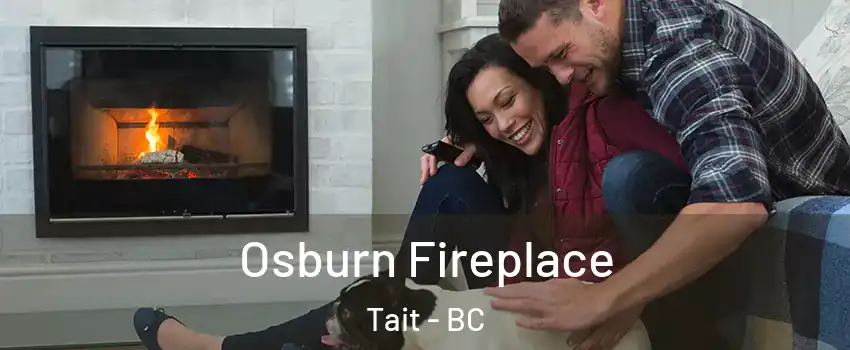  Osburn Fireplace Tait - BC