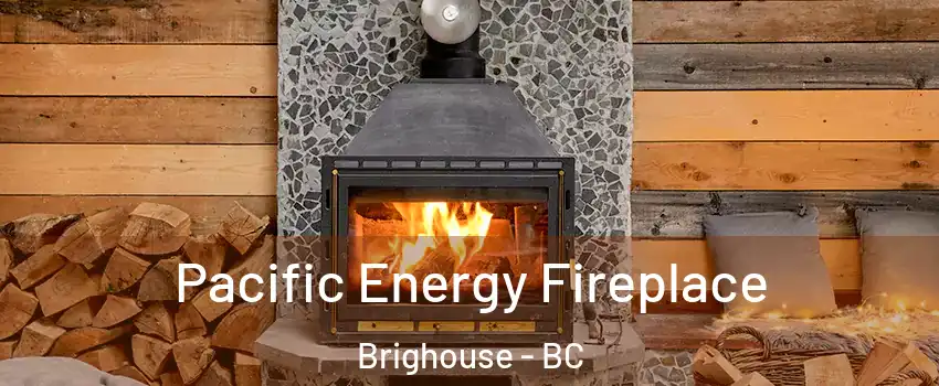  Pacific Energy Fireplace Brighouse - BC