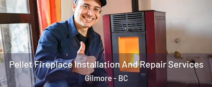  Pellet Fireplace Installation And Repair Services Gilmore - BC