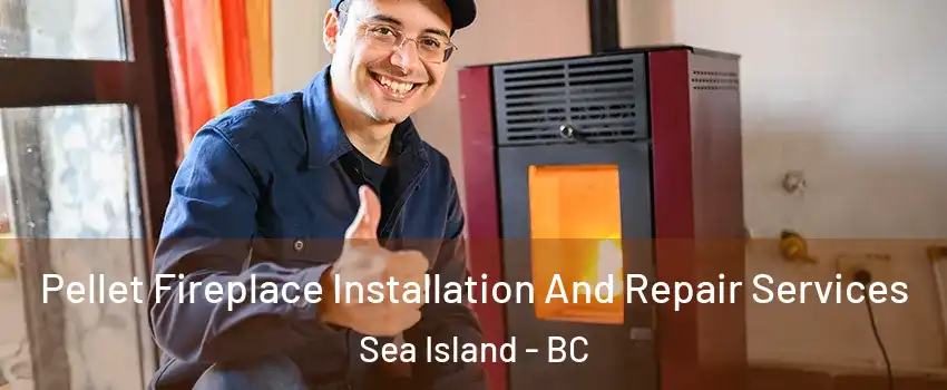  Pellet Fireplace Installation And Repair Services Sea Island - BC