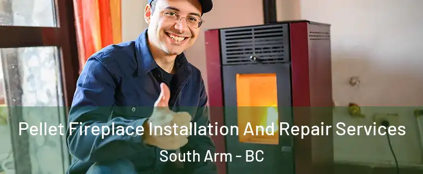  Pellet Fireplace Installation And Repair Services South Arm - BC