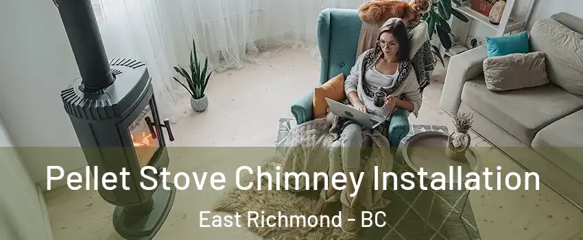  Pellet Stove Chimney Installation East Richmond - BC