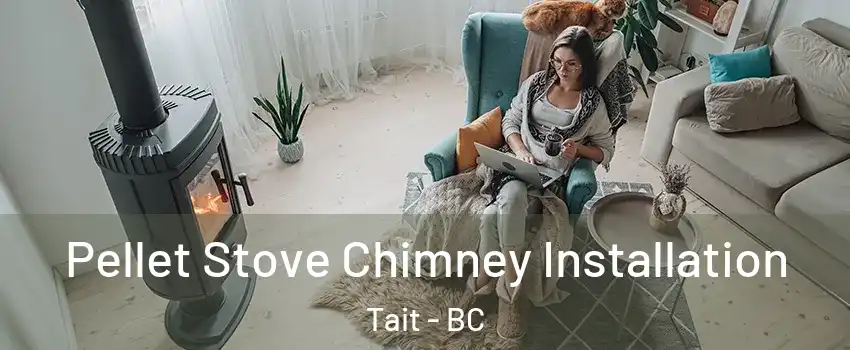  Pellet Stove Chimney Installation Tait - BC