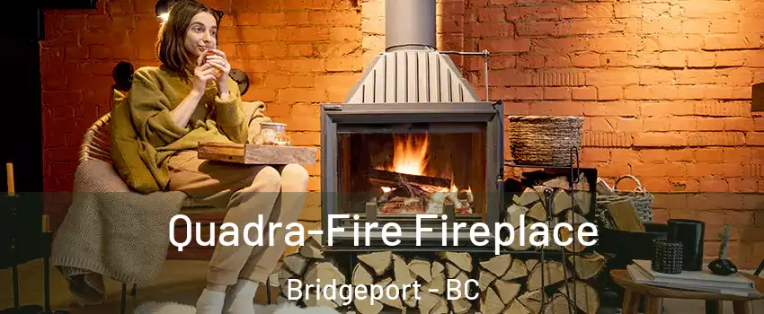  Quadra-Fire Fireplace Bridgeport - BC