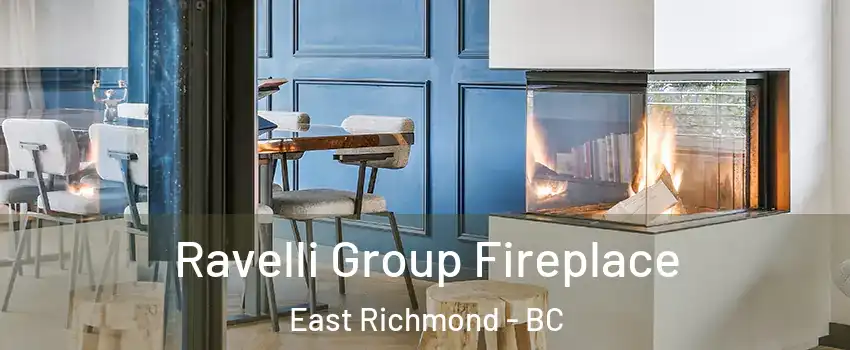  Ravelli Group Fireplace East Richmond - BC