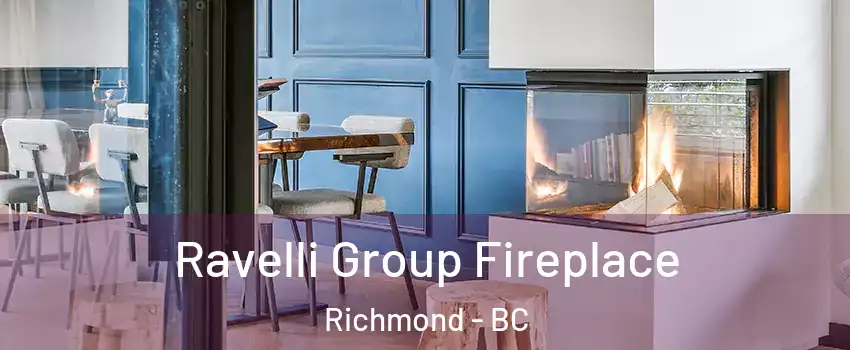  Ravelli Group Fireplace Richmond - BC