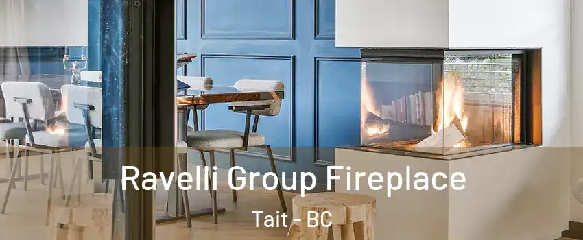  Ravelli Group Fireplace Tait - BC
