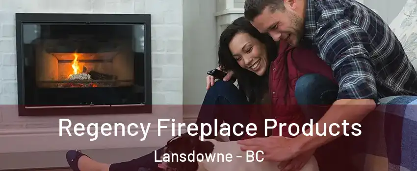  Regency Fireplace Products Lansdowne - BC