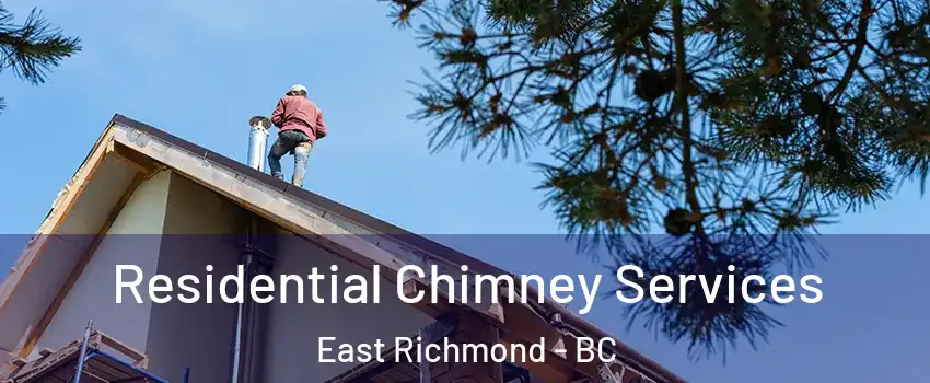  Residential Chimney Services East Richmond - BC
