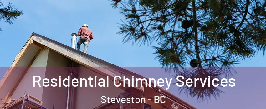  Residential Chimney Services Steveston - BC