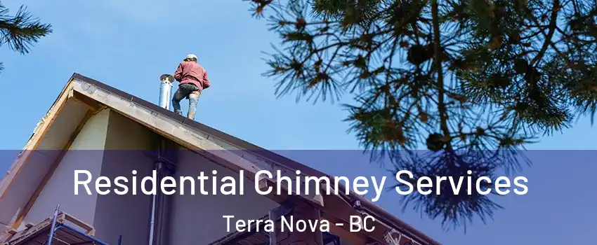  Residential Chimney Services Terra Nova - BC