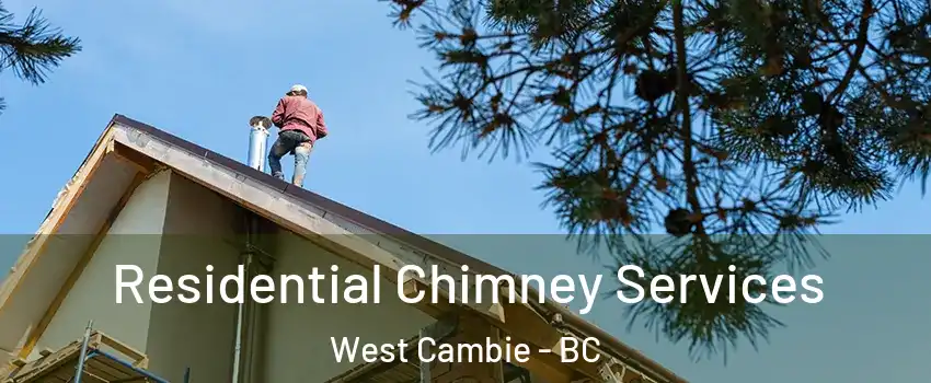  Residential Chimney Services West Cambie - BC