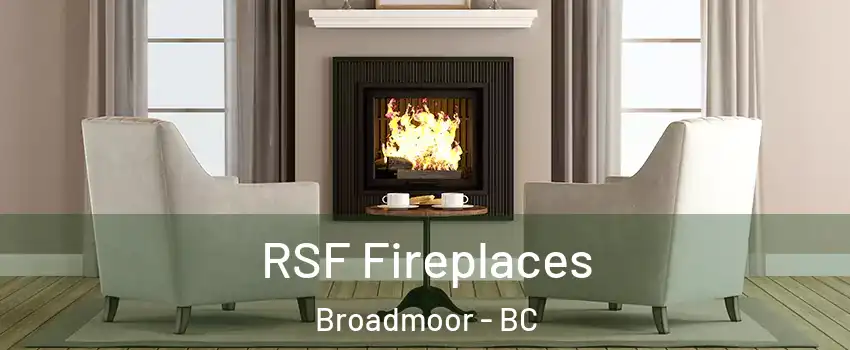  RSF Fireplaces Broadmoor - BC